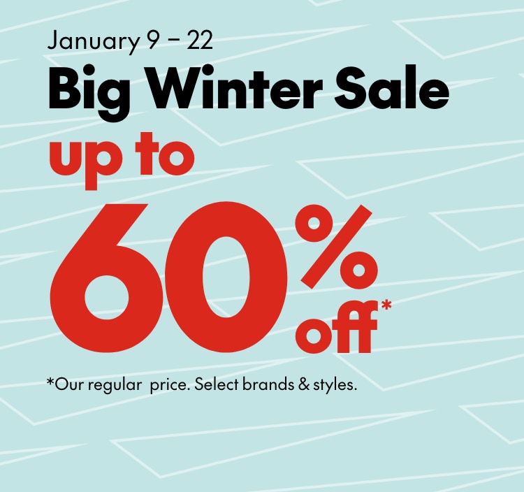 Big Winter Sale January 9 - 22