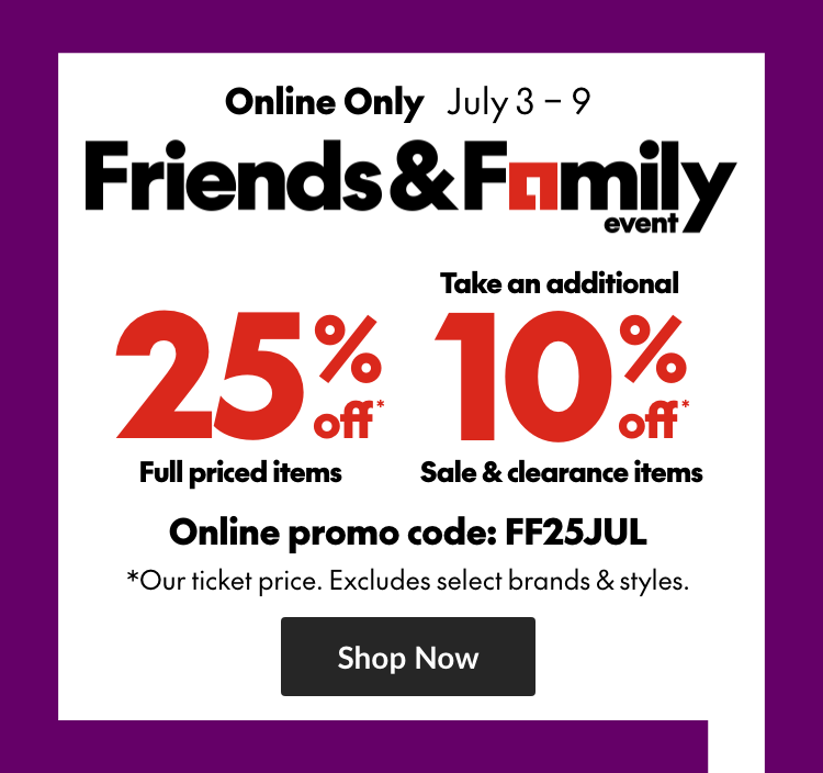 Online Only Friends & Family 25%