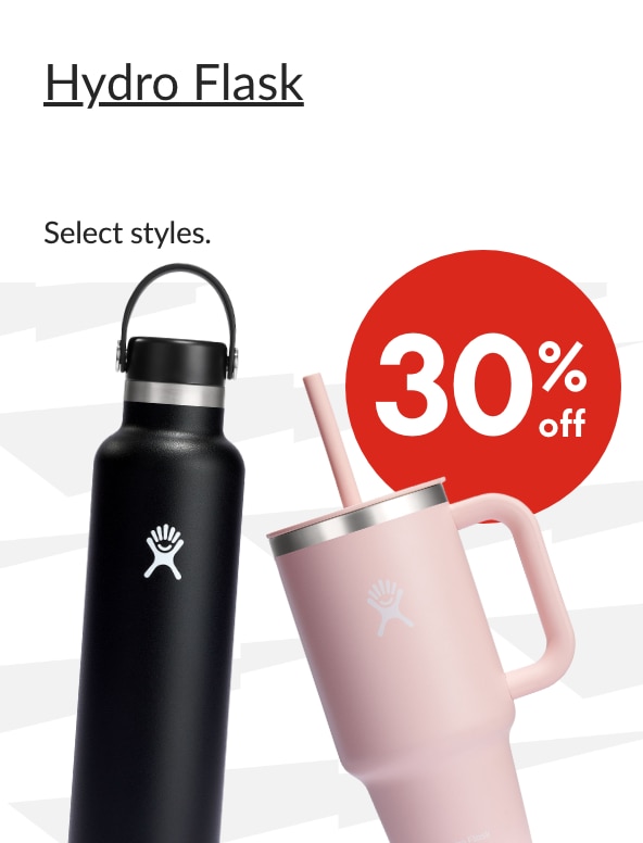 HYDRO FLASK   30% OFF  Our ticket price. Select styles.