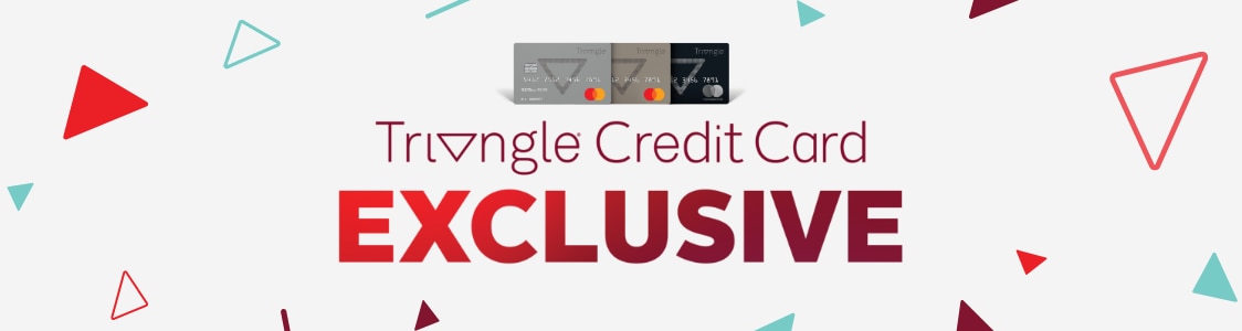 TRIANGLE Credit Card Exclusive