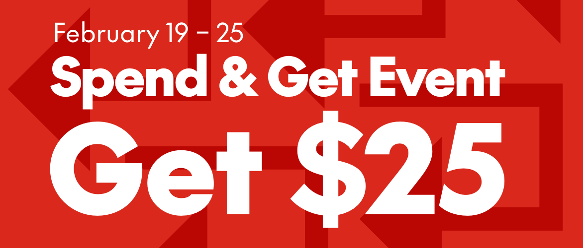 Online Only Feb 19 - February 25 1-Hour Pick-Up Spend & Get Get $15*